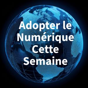 Adopter le Digital Cette Semaine