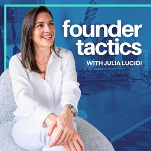 Founder Tactics with Julia Lucidi