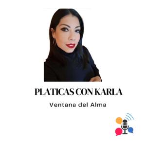 Platicas con Karla Bernabeu