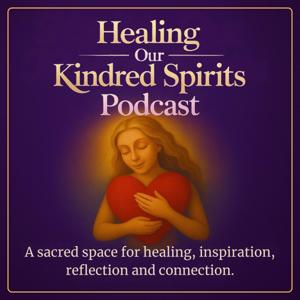 Healing Our Kindred Spirits