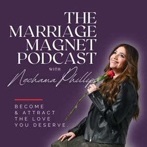 The Marriage Magnet Podcast