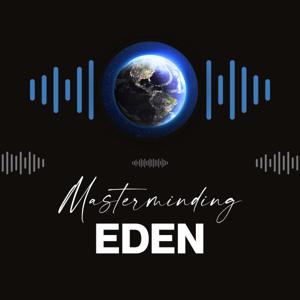 Masterminding EDEN