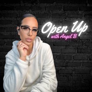 Open Up with Angel B