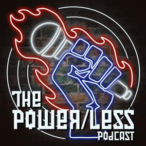 The Power/Less Podcast