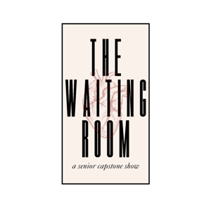 The Waiting Room | An Original Senior Thesis