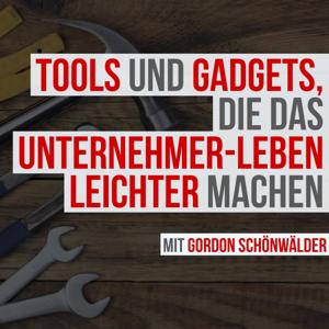Tools und Gadgets, die das Unternehmer-Leben leichter machen