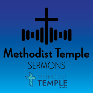 Methodist Temple Sermons