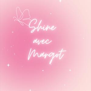 Shine avec Margot