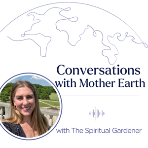 Conversations with Mother Earth