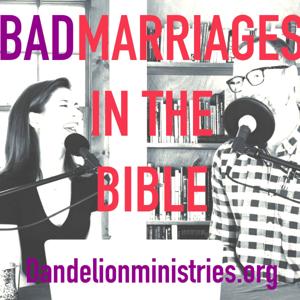 Bad Marriages in the Bible