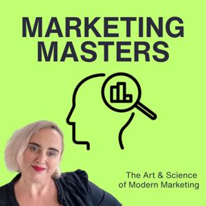 Marketing Masters - The Art and Science of Modern Marketing with Host Zania Guy