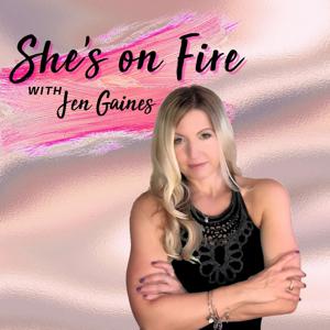 She's on Fire - The Business Empowerment Podcast
