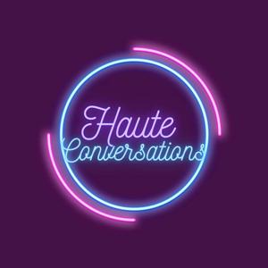 Haute Conversations