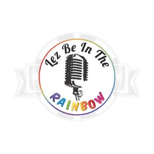 Lez Be In The Rainbow Podcast