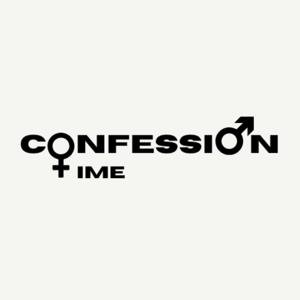 Confession Time