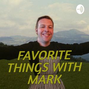 Favorite Things with Mark