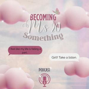 Becoming Ms 20 Something