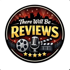 There Will Be Reviews