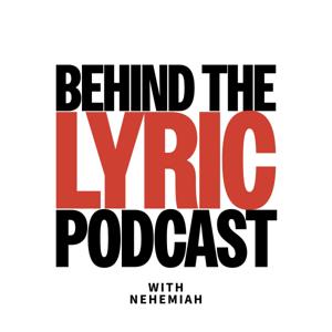 Behind The Lyric Podcast