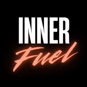 The Inner Fuel Podcast