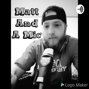 Matt And A Mic