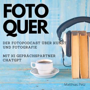 foto.quer - Der Fotopodcast über Kunst und Fotografie