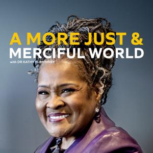 A More Just and Merciful World Podcast