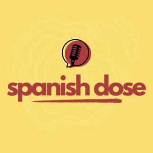 Spanish Dose: Learn Spanish Through Curious And Interesting Stories