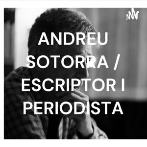 ANDREU SOTORRA / ESCRIPTOR I PERIODISTA