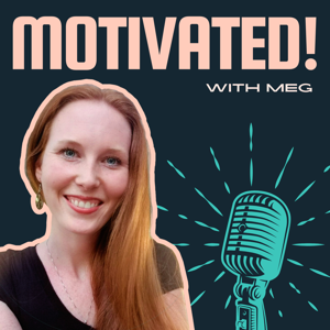 Motivated With Meg