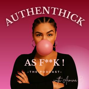 Authenthick as F**k !