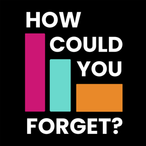 How Could You Forget