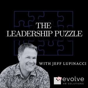 The Leadership Puzzle with Jeff Lupinacci