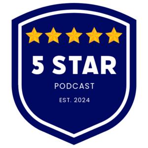 The 5 Star Podcast