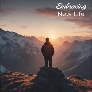 Embracing New Life