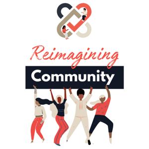 Reimagining Community