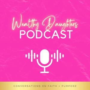 Wealthy Daughters Podcast