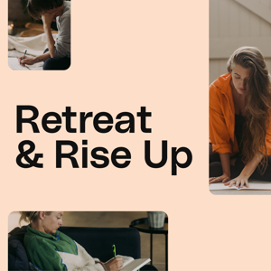Retreat & Rise Up | Mindset Meditations For Founders & Brand Builders