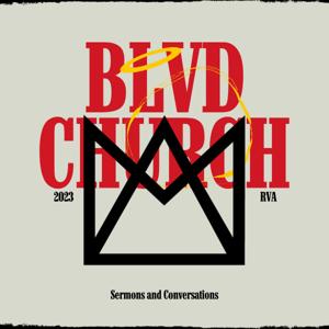 BLVD Church Sermons and Conversations