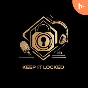 Keep it Locked Podcast