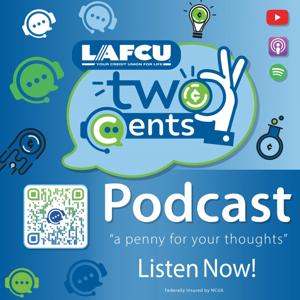 LAFCU Two Cents Podcast