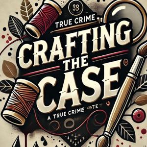 Crafting the Case