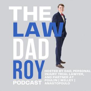 The Law Dad Roy Podcast
