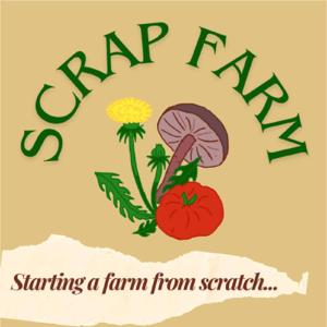 Scrap Farm- Starting an agroecological farm from scratch