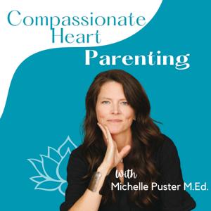 Compassionate Heart Parenting