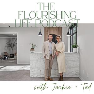 The Flourishing Life Podcast