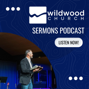 Wildwood Church Sermons