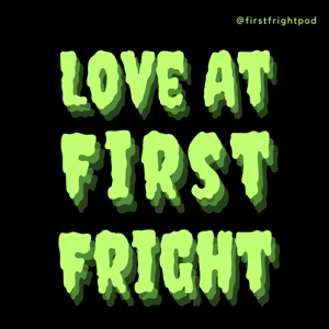 Love At First Fright