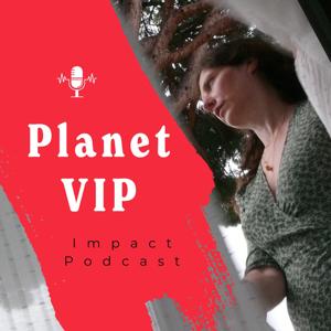 Planet VIP Podcast
