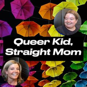 Queer Kid, Straight Mom
